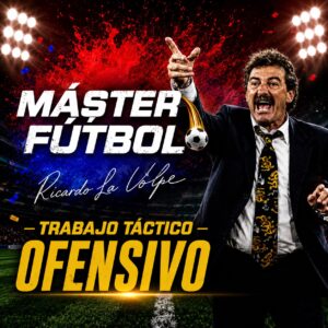 Máster Fútbol: Trabajo Táctico Ofensivo