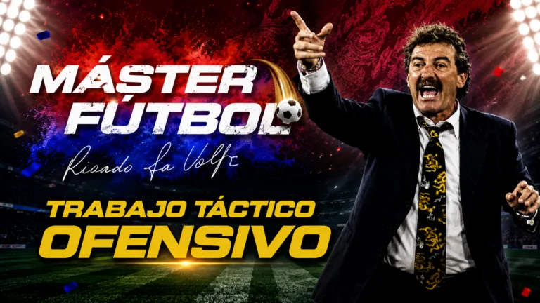 Máster Fútbol: Trabajo Táctico Ofensivo